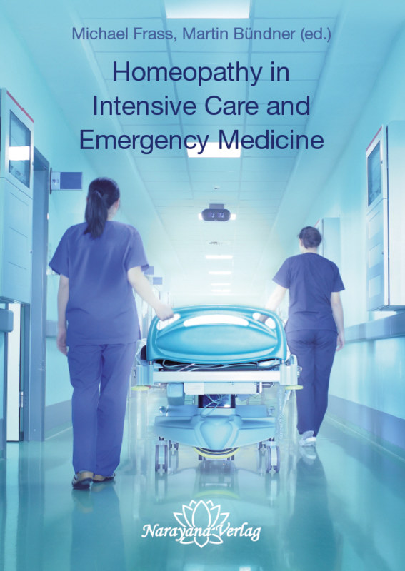 Homeopathy in Intensive Care and Emergency Medicine Michael Frass Martin Buendner.14188